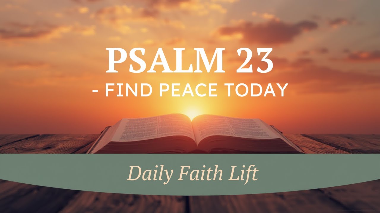 Start Your Day with Psalm 23 – Daily Christian Motivation & Bible Encouragement