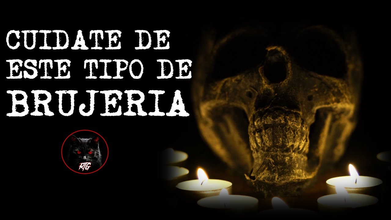 Cuidate de este Tipo de Brujería | Relatos de Brujería | Relatos y Leyendas de Terror