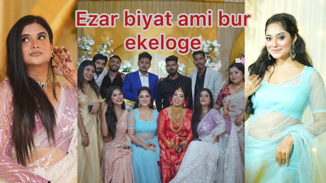Ezar biyat aami bur ekeloge,Rupankrita Alankrita’s vlog