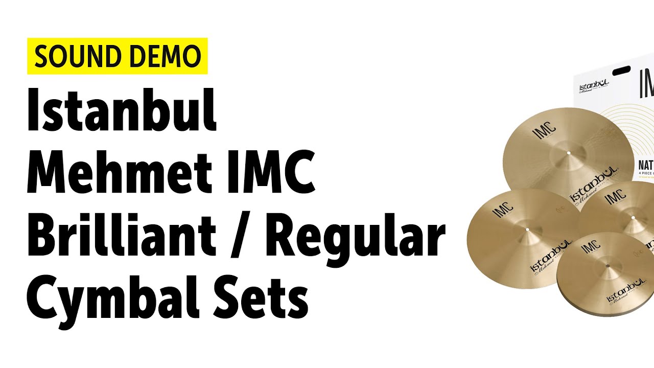 Istanbul Mehmet | IMC | Natural & Brilliant Cymbal Sets | Sound Demo
