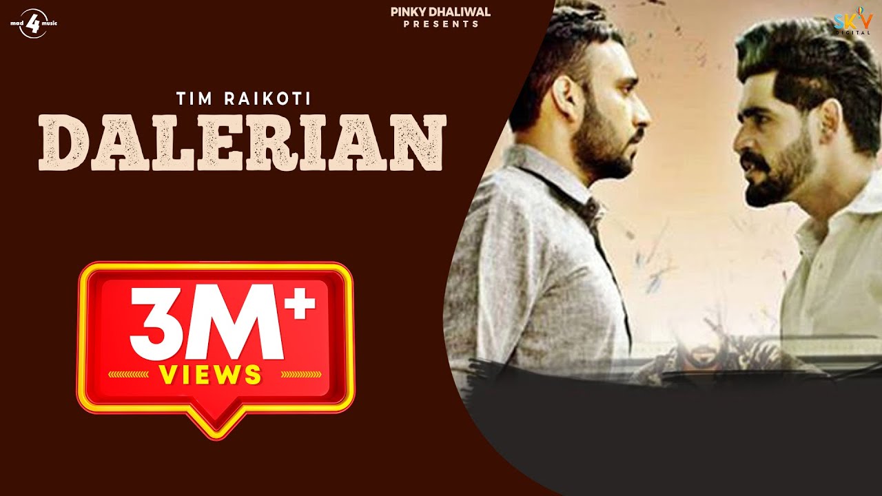 DALERIAN (Full Video) - TIM RAIKOTI | Latest Punjabi Songs 2016 | New Punjabi Song 2016