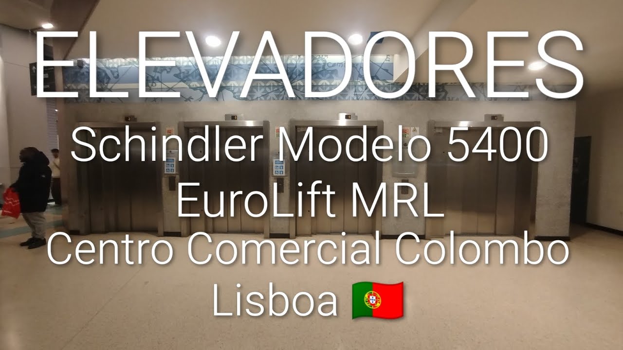 Elevadores Z.Azul Schindler Modelo 5400 EuroLift MRL Centro Comercial Colombo Lisboa 🇵🇹 Parte 2