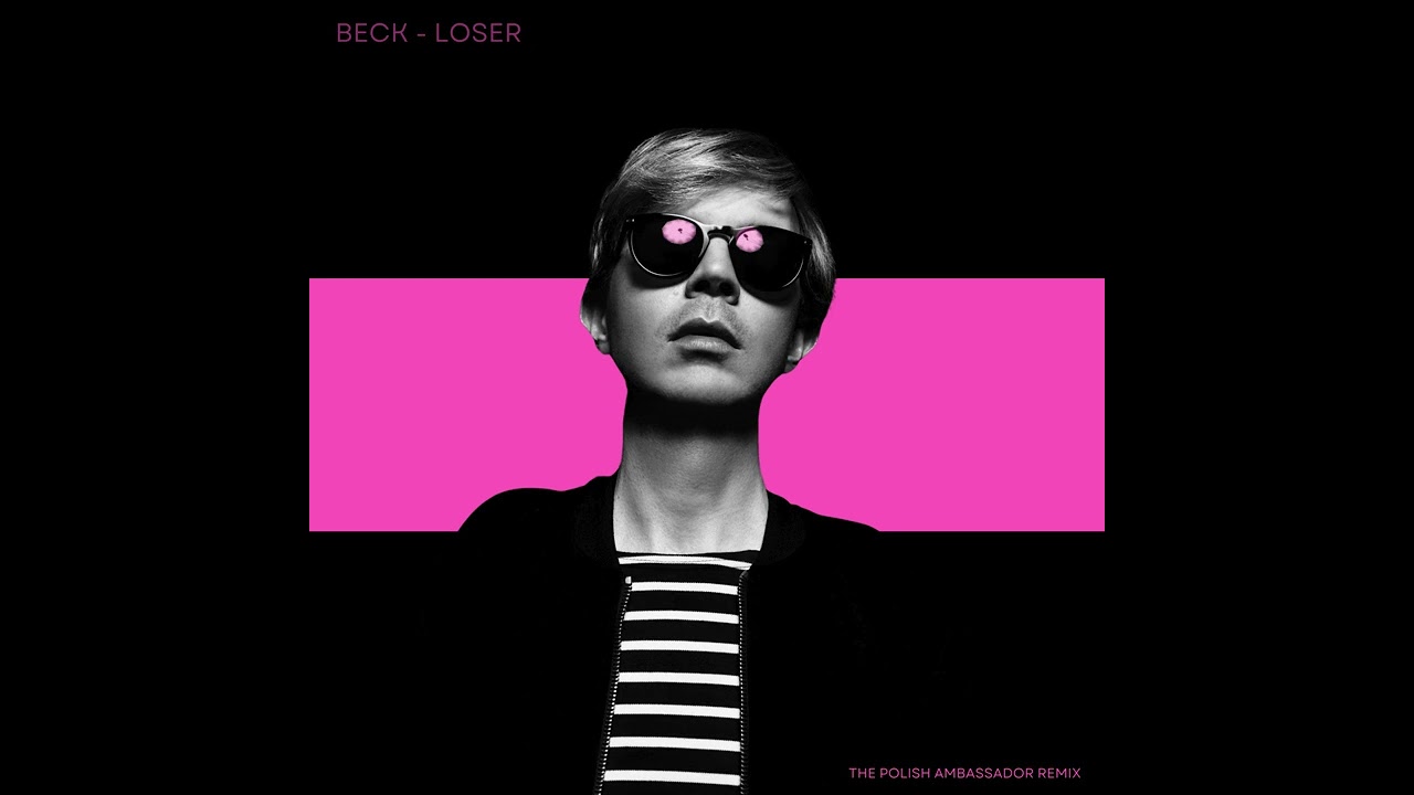 Beck - Loser (The Polish Ambassador Remix)