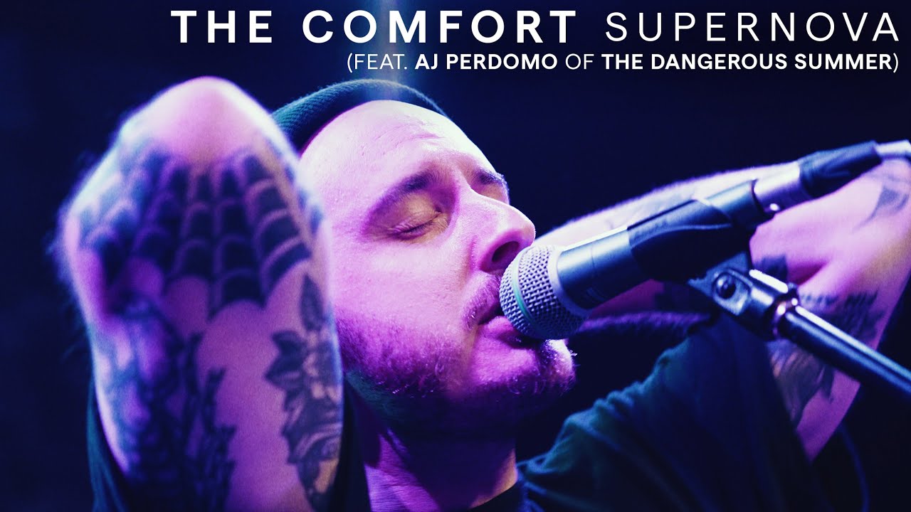 The Comfort - Supernova (feat. AJ Perdomo of The Dangerous Summer) (OFFICIAL MUSIC VIDEO)