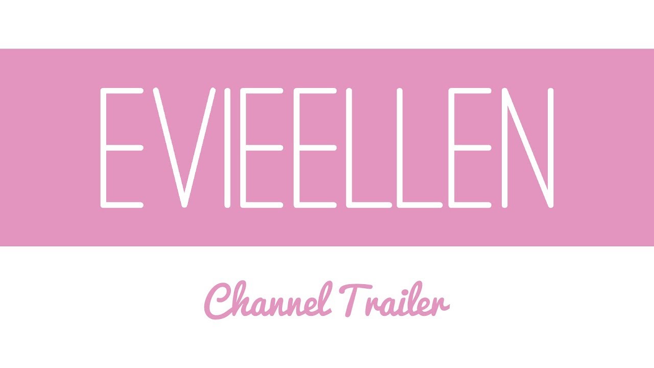 EvieEllen - Channel Trailer 2018