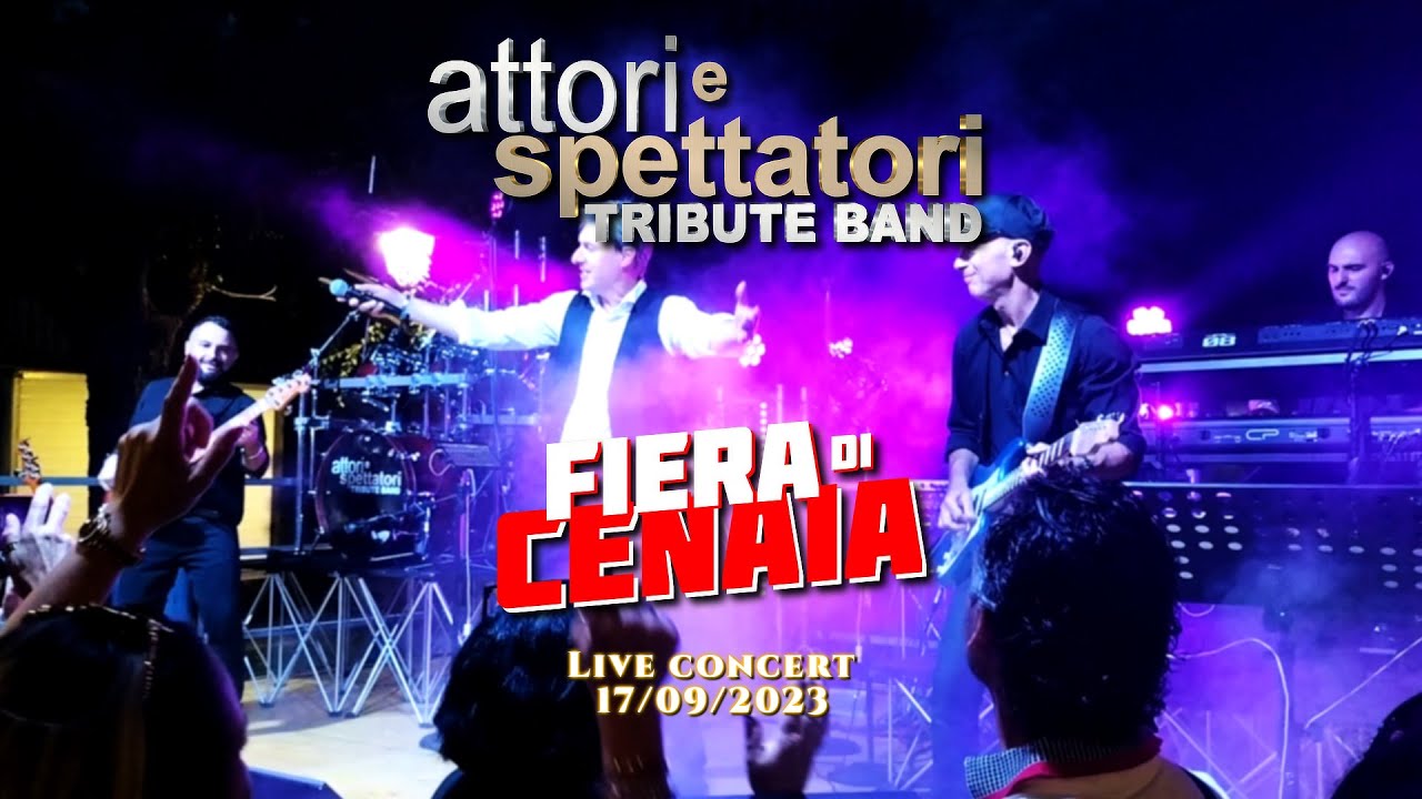 La vita è adesso - Cenaia Settembre 2023 - Attori e Spettatori Tribute Claudio Baglioni