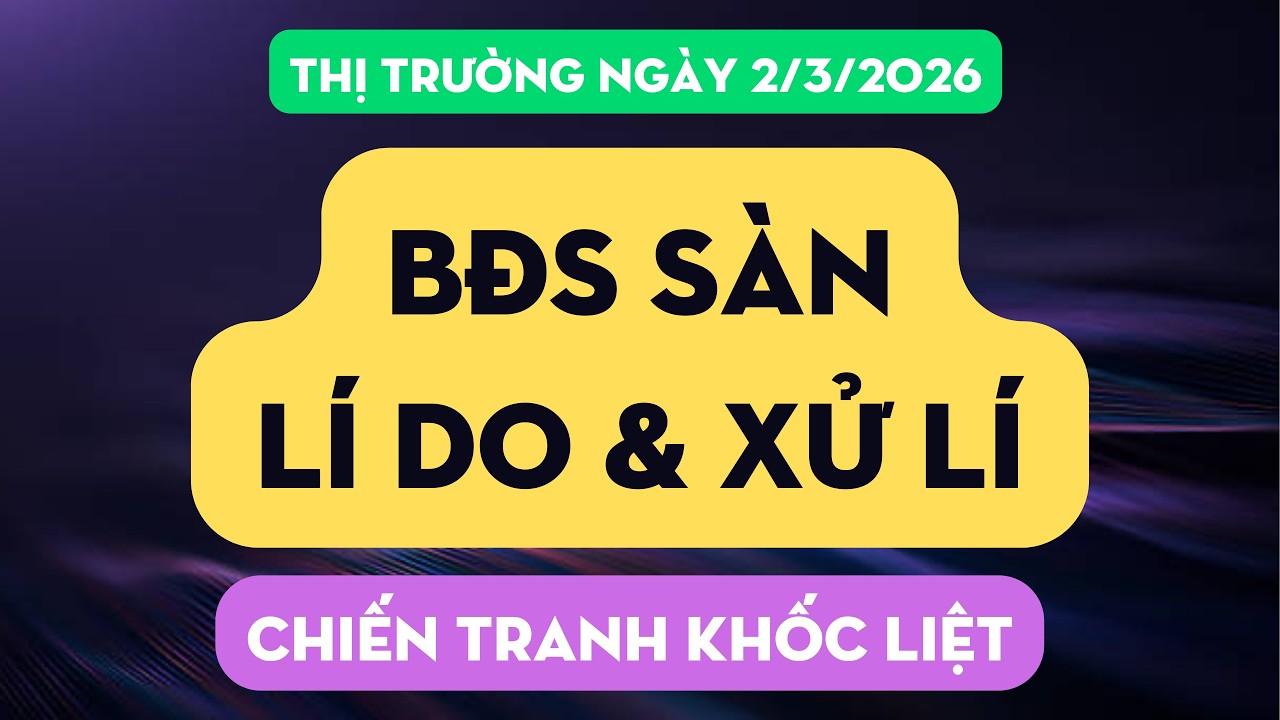 BĐS SÀN - LÍ DO VÀ XỬ LÍ | TRẦN VĨ