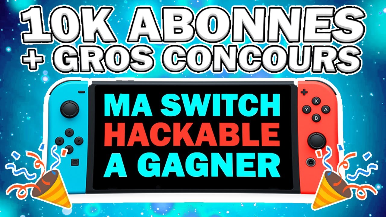 10K ABONNÉS : REMERCIEMENT + CONCOURS SWITCH HACKABLE ! Evolution futur YouTube & Discord JihelJay