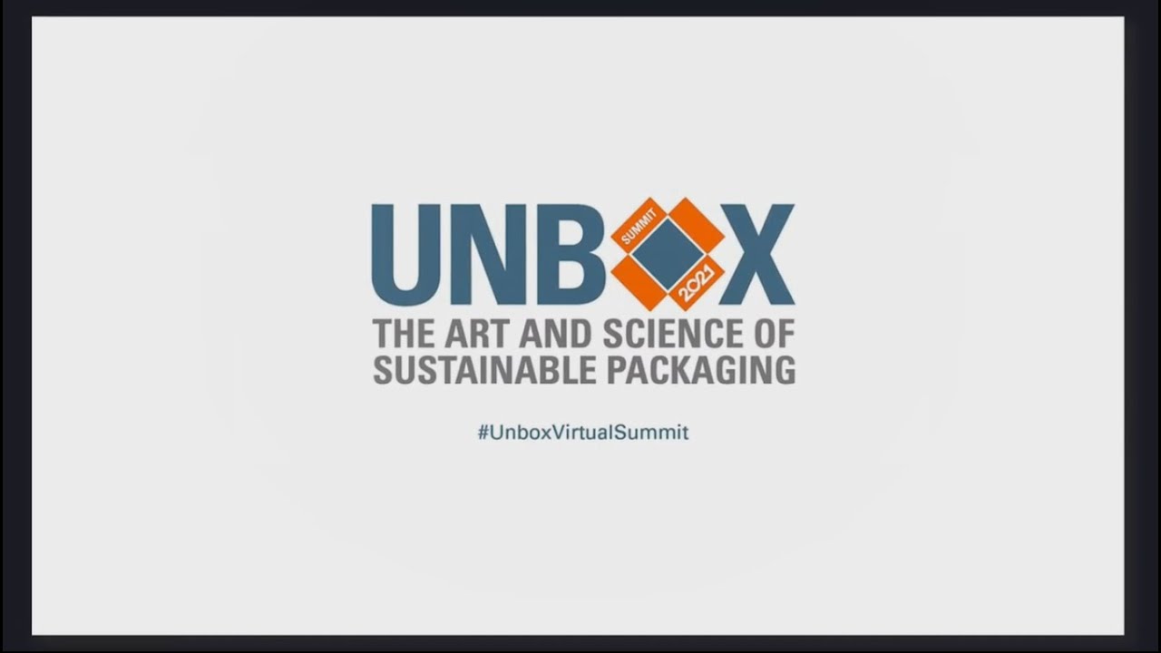 2021 UNBOX Virtual Summit &ndash; The art and science of sustainable packaging