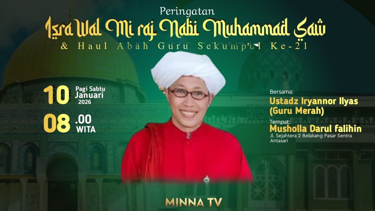PERINGATAN ISRA MI'RAJ NABI MUHAMMAD SAW & HAUL ABAH GURU SEKUMPUL BERSAMA GURU MERAH