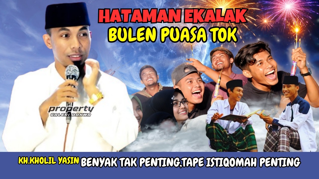 Ceramah KH Kholil Yasin 2026 – Ngaji Qur’an Setahun Sekali...!