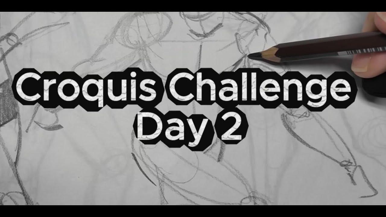 Croquis Challenge DAY 2