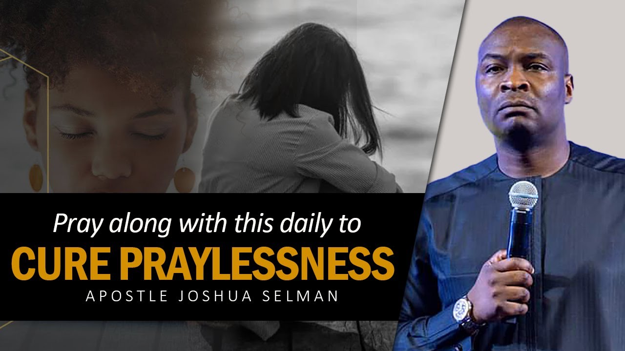 МОЛИТЕСЬ ВМЕСТЕ С ЭТИМ ЕЖЕДНЕВНО, ЧТОБЫ ИЗЛЕЧИТЬ ОТ ОТСУТСТВИЯ МОЛИТВЫ | АПОСТОЛ ДЖОШУА СЕЛМАН