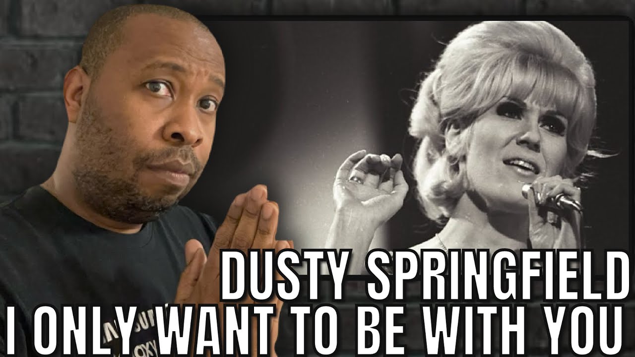 First Time Hearing | Dusty Springfield - I Only Want To Be With You Reaction