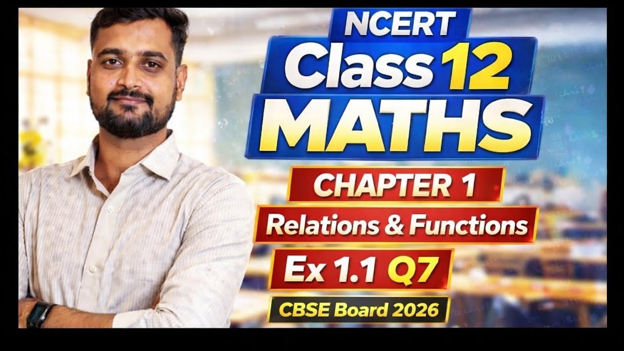 NCERT/CBSE Class 12th Maths Chapter 1 (Relation and Functions) Ex-1.1 Q-7 by Abhishek Sir 