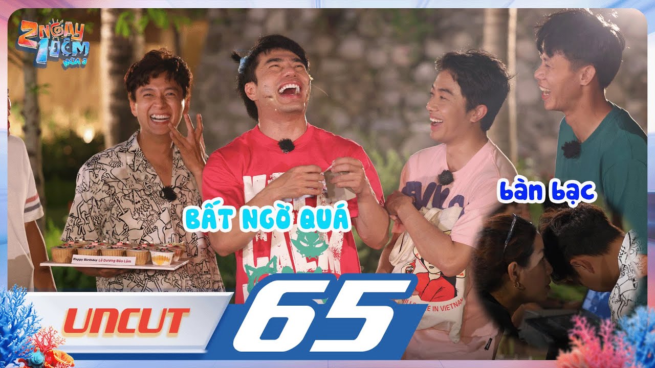 Uncut Tập 65: Vén màn sinh nhật Dương Lâm, Võ Tấn Phát cover nét diễn sơ khai Tiến Linh 2 Ngày 1 Đêm