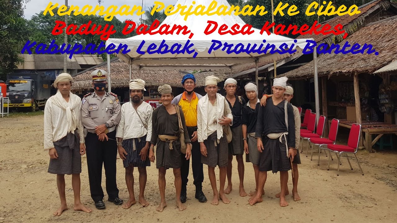Kenangan Perjalanan Ke Cibeo Baduy Dalam, Desa Kanekes, Kabupaten Lebak, Provinsi Banten.