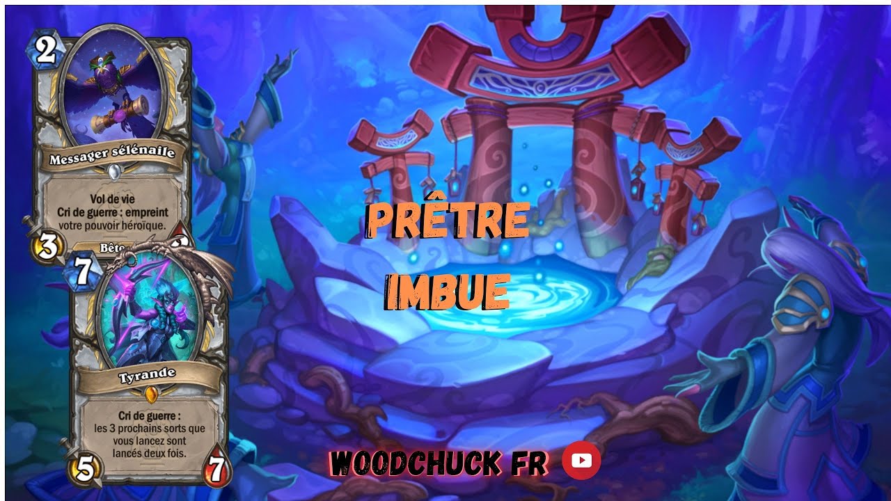 Hearthstone - Prêtre Imbue ( le sous-coté ) - Woodchuck