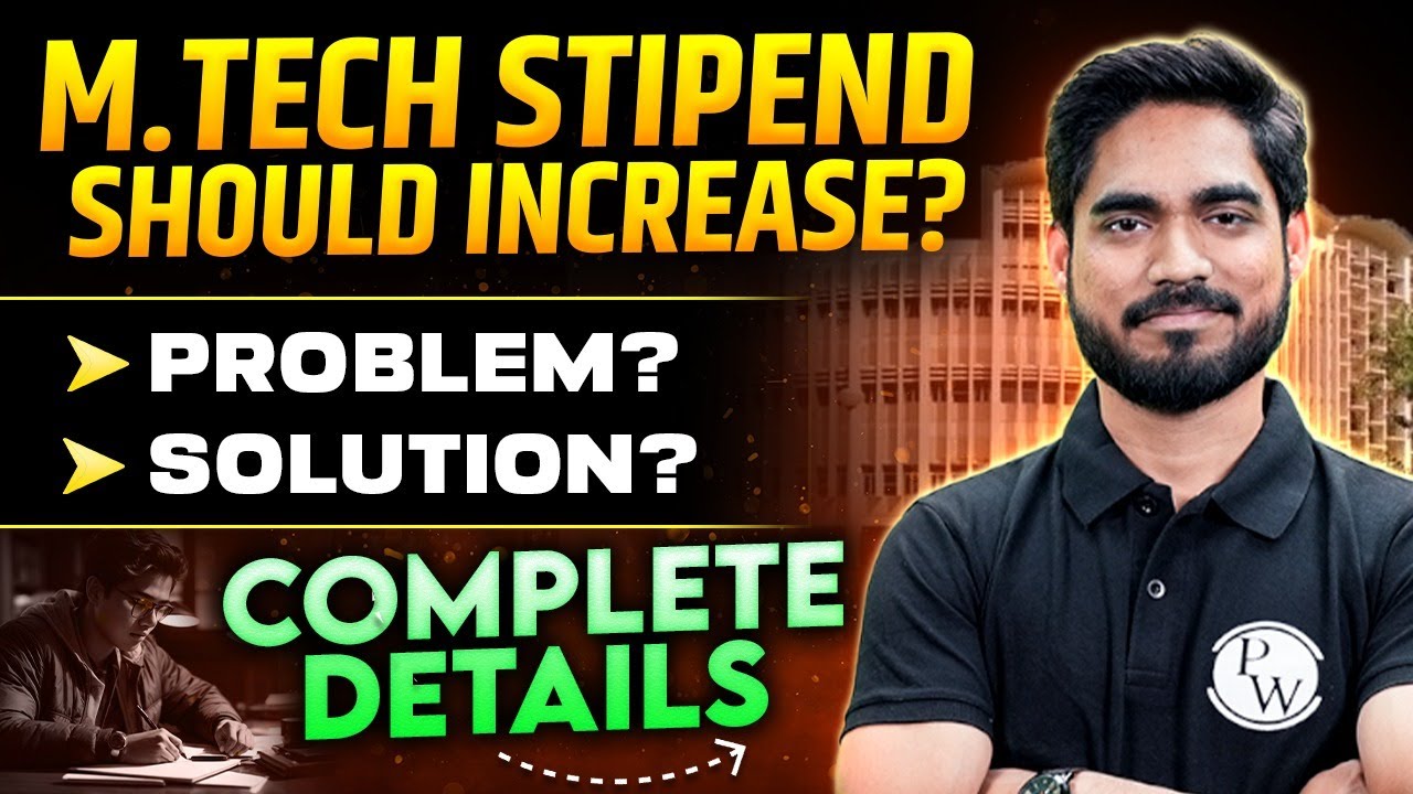 M.Tech Stipend Hike 2025 | Will M.Tech Stipend Increase in 2025? | Students Concerns & Govt Response