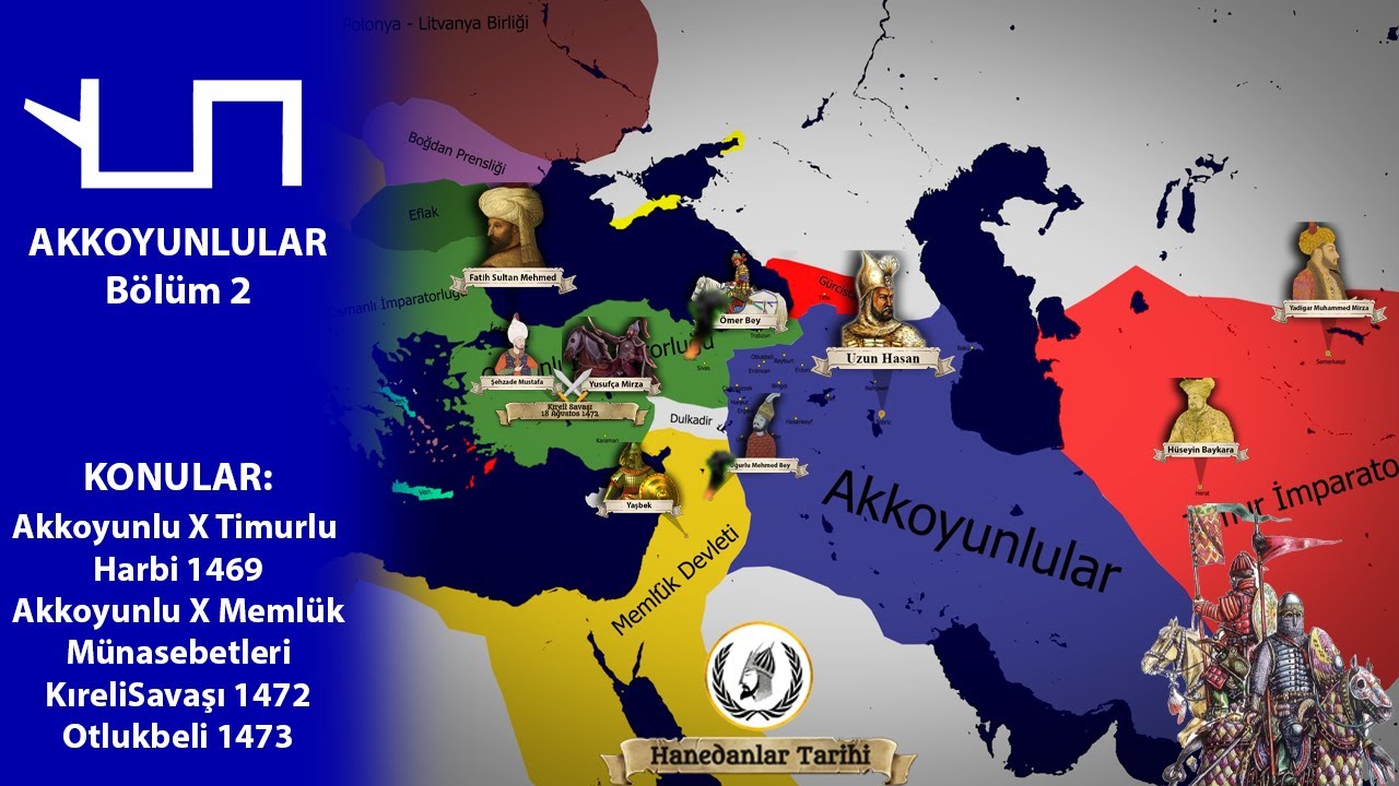 AKKOYUNLU X TİMURLU & MEMLÜK & OSMANLI SAVAŞI || KIRELİ 1472 & OTLUKBELİ 1473|| #Akkoyunlular bölüm2