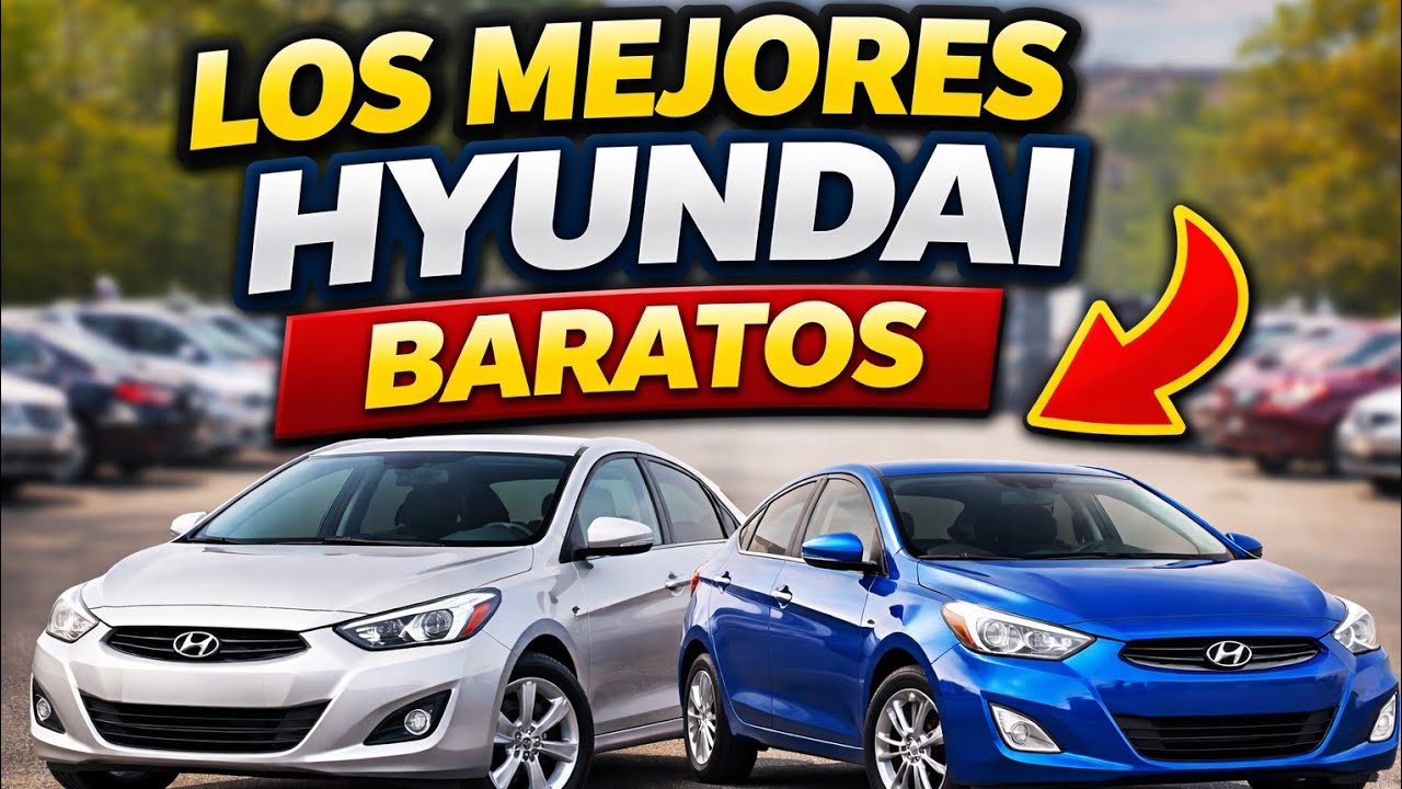 🚗Los Mejores [Hyundai] 💰Baratos💰 (✅Muy Confiables✅) | TU AUTO IDEAL 