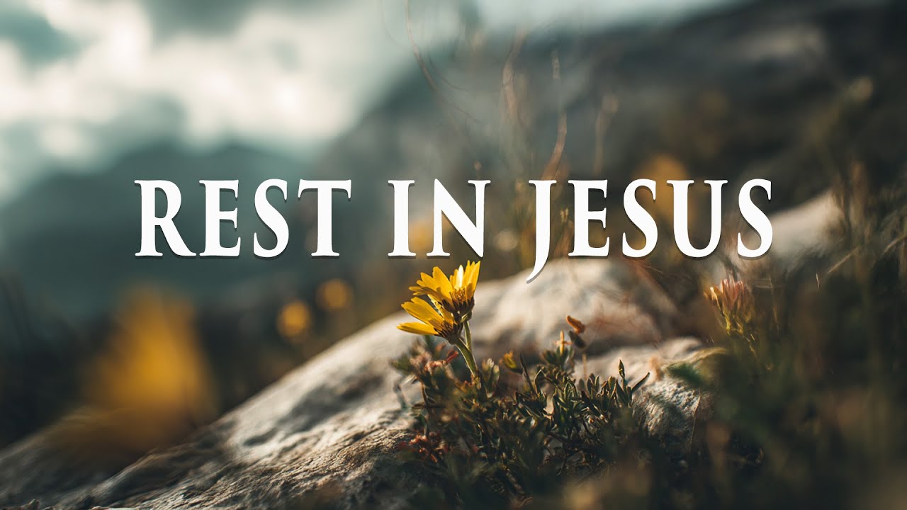 REST IN JESUS - Soaking Worship Music for Prayer, Sleep & Peace - Divine Peace