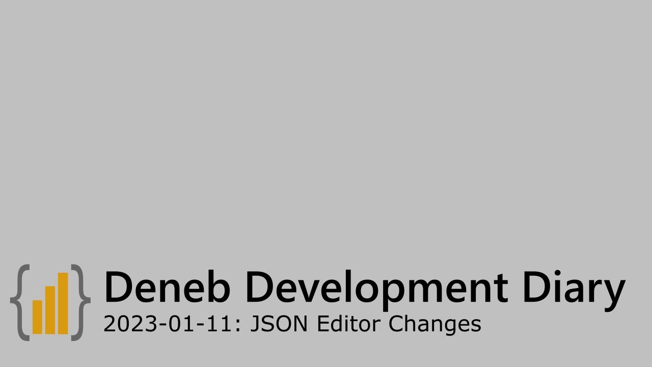 Deneb Development Diary [2023-01-11]: JSON Editor Changes