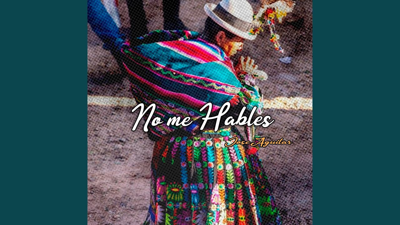 No me Hables