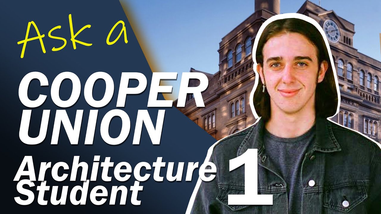 How I applied to Architecture Schools - PART 1: ASK A COOPER UNION ARCHITECTURE STUDENT