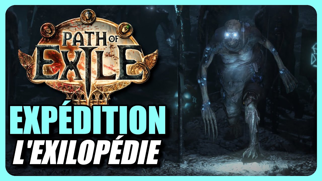Exp&eacute;dition : Tout Ce Que Vous Devez Savoir ! - L'Exilop&eacute;die de Path of Exile
