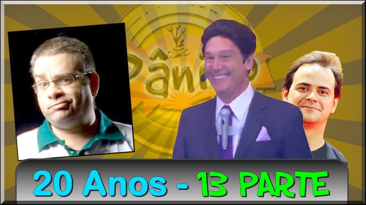 Panico 20 anos - parte 13