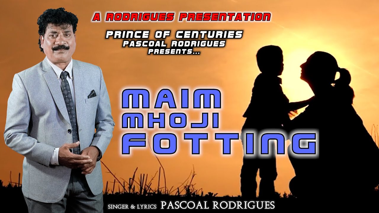 Maim Mhoji Fotting | Pascoal Rodrigues | Konkani Song 2024