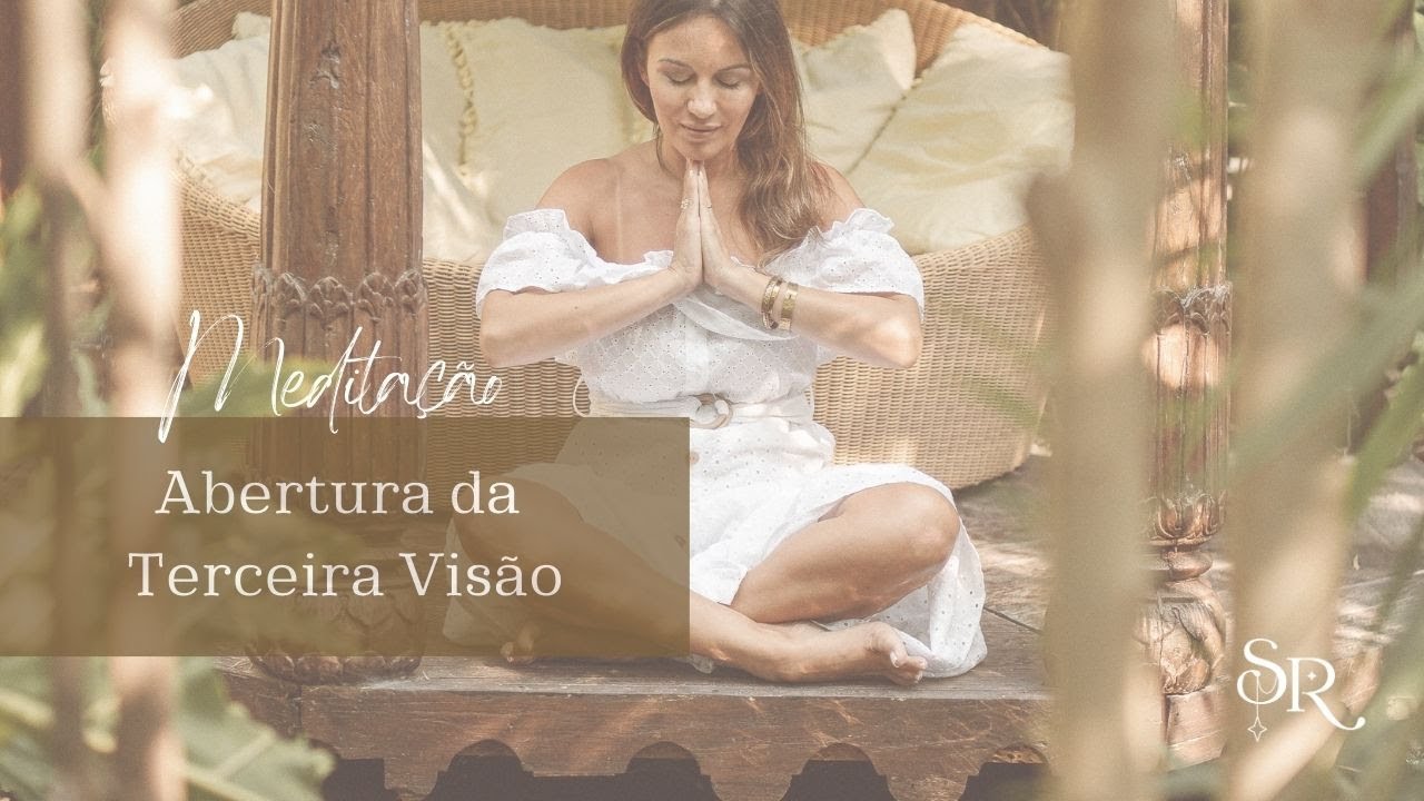 Medita&ccedil;&atilde;o para Abertura da Terceira Vis&atilde;o