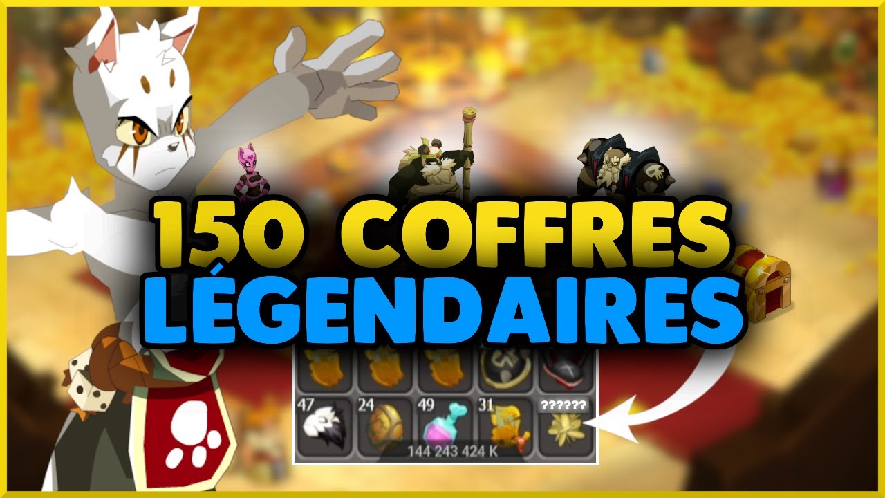 Ouverture de 150 COFFRES LÉGENDAIRES ! - DOFUS
