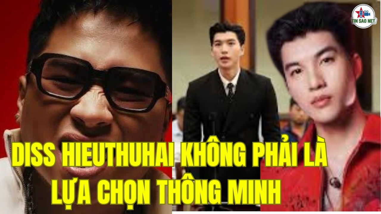 DISS HIEUTHUHAI KHÔNG PHẢI LÀ LỰA CHỌN THÔNG MINH | người nổi tiếng