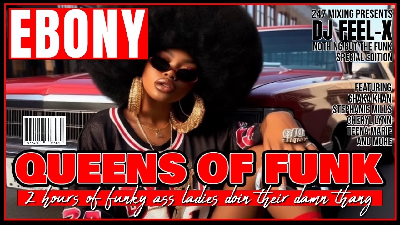 Dj Feel-X - Queens of Funk: The Ultimate 70s & 80s Ladies of Soul Mix