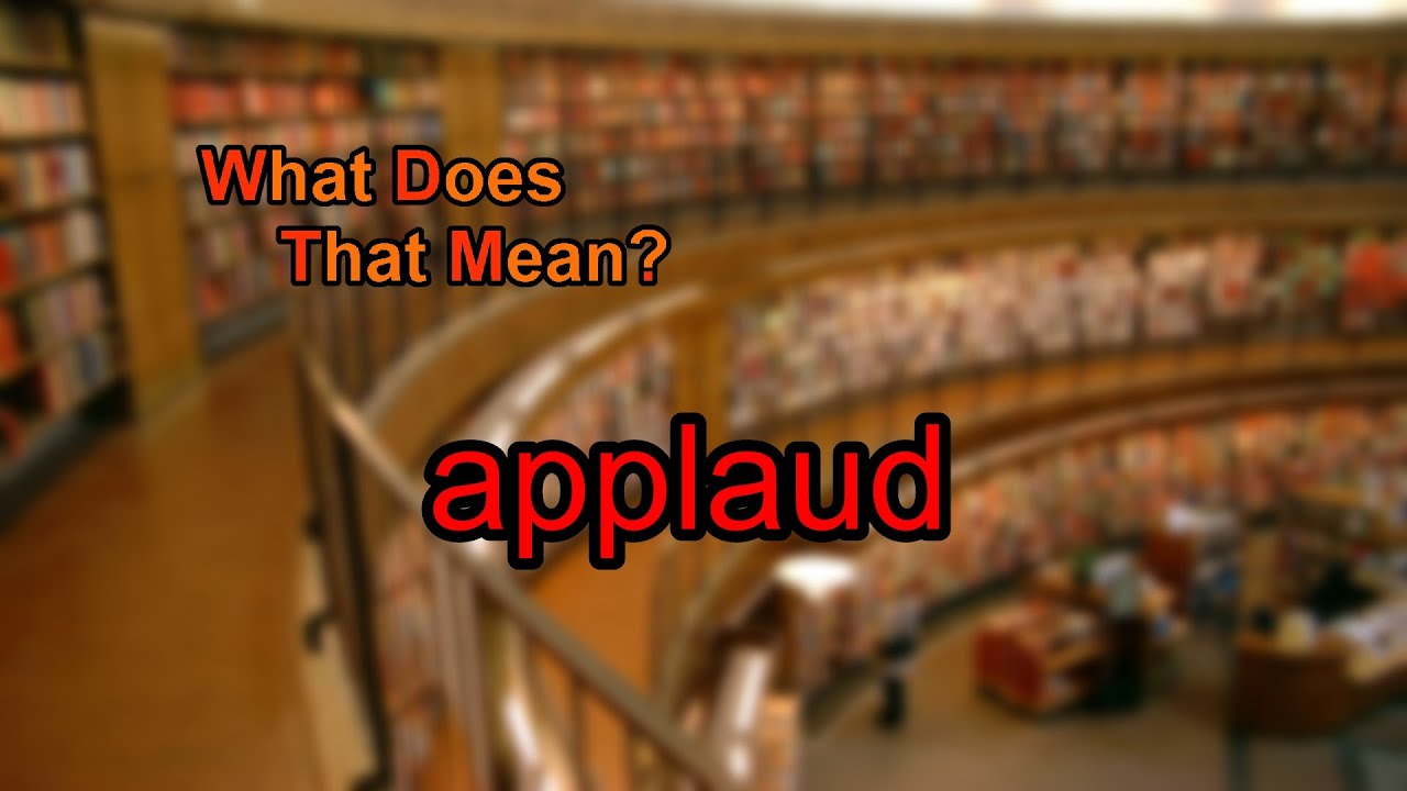 What does applaud mean?