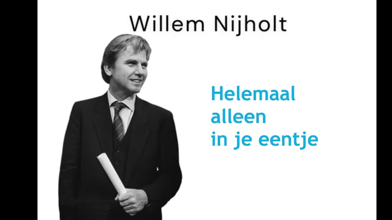 Willem Nijholt - Helemaal alleen in je eentje