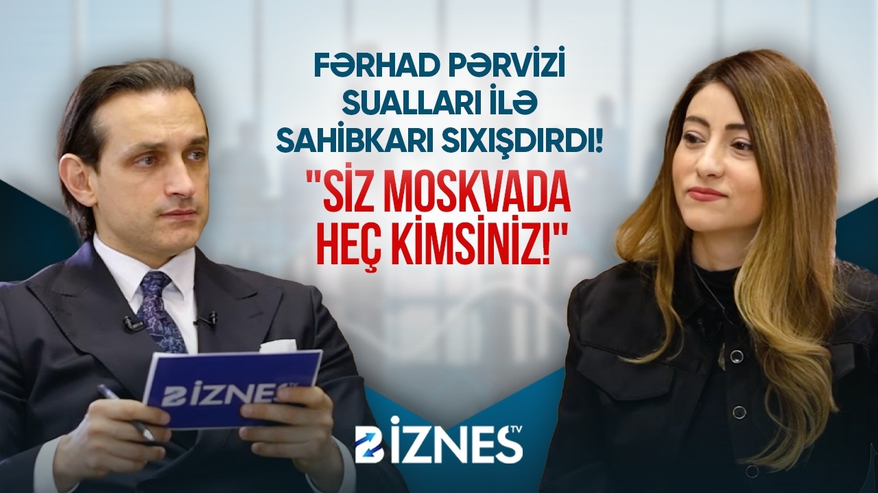 Fərhad Pərvizidən satışla bağlı qızıl məsləhətlər | FƏRHAD VƏ ŞİRKƏT