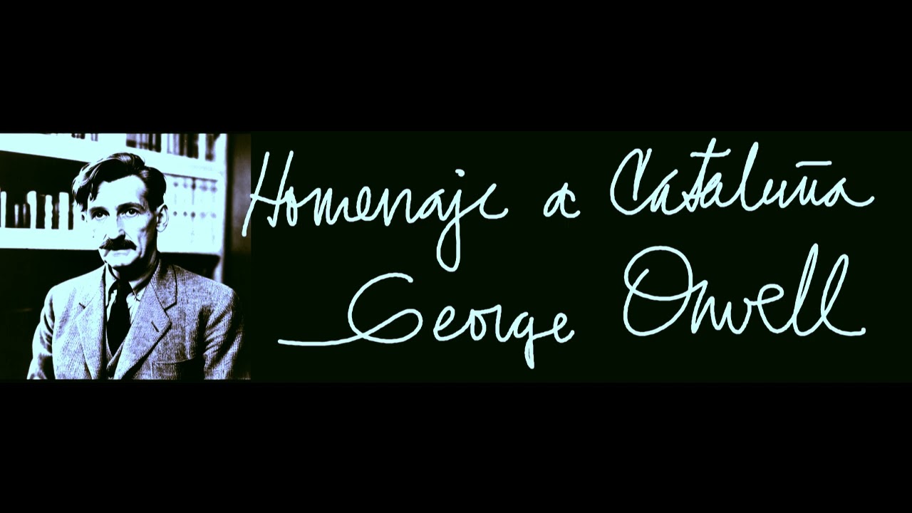 George Orwell.  Homenaje a Cataluña