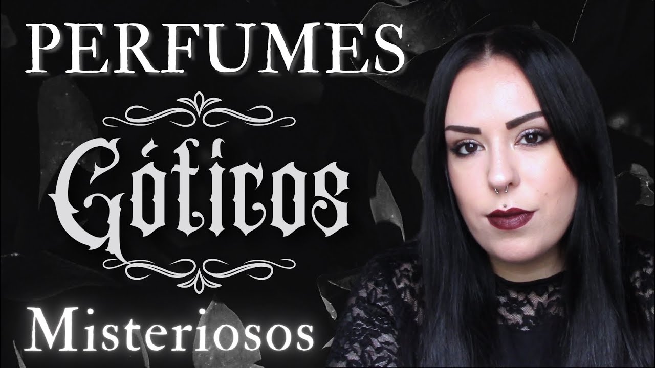 🖤PERFUMES GÓTICOS🖤MISTERIOSOS Y OSCUROS🧛