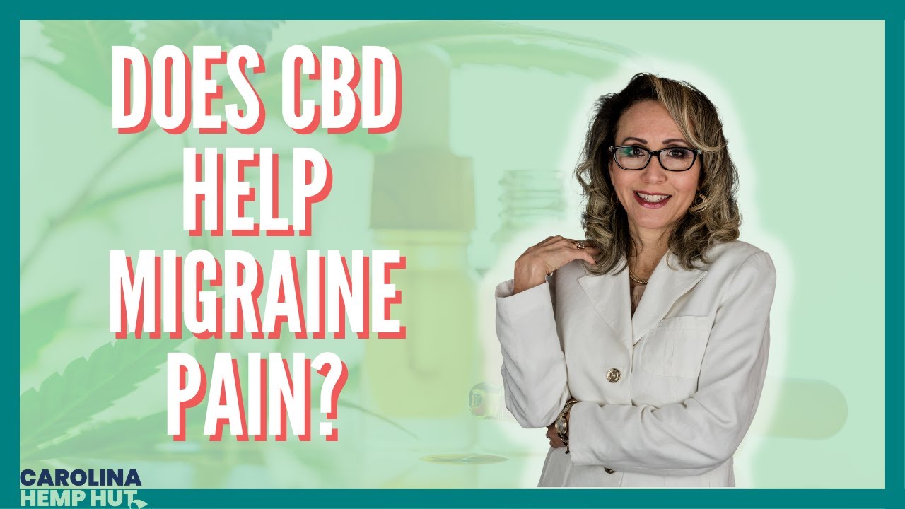 CBD Oil: Can It Help Alleviate Migraine Pain? | Carolina Hemp Hut