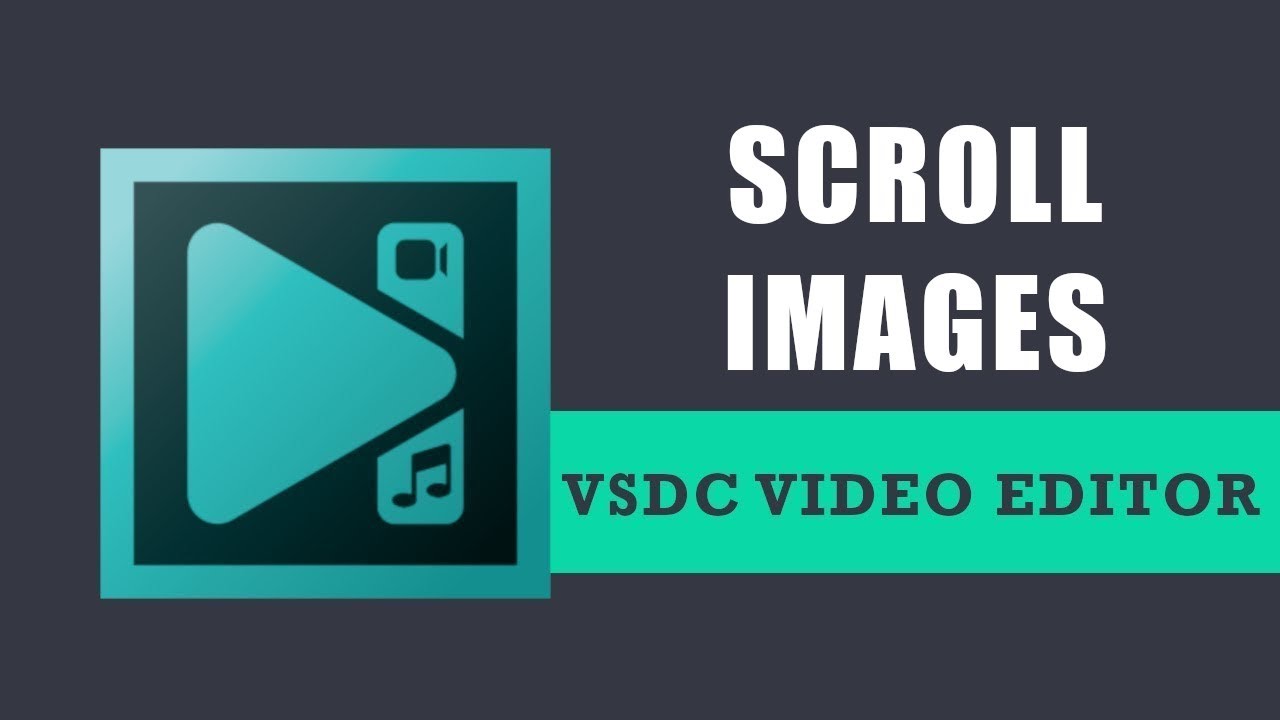How to scroll images in VSDC Free Video Editor?
