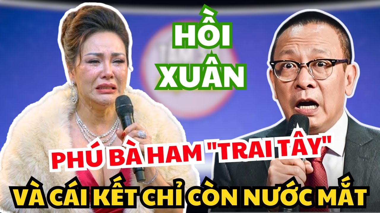 Phú Bà Ham Trai Tây: Ngỡ Tình Đẹp Nào Ngờ Trắng Tay | Tâm Sự Cuộc Sống