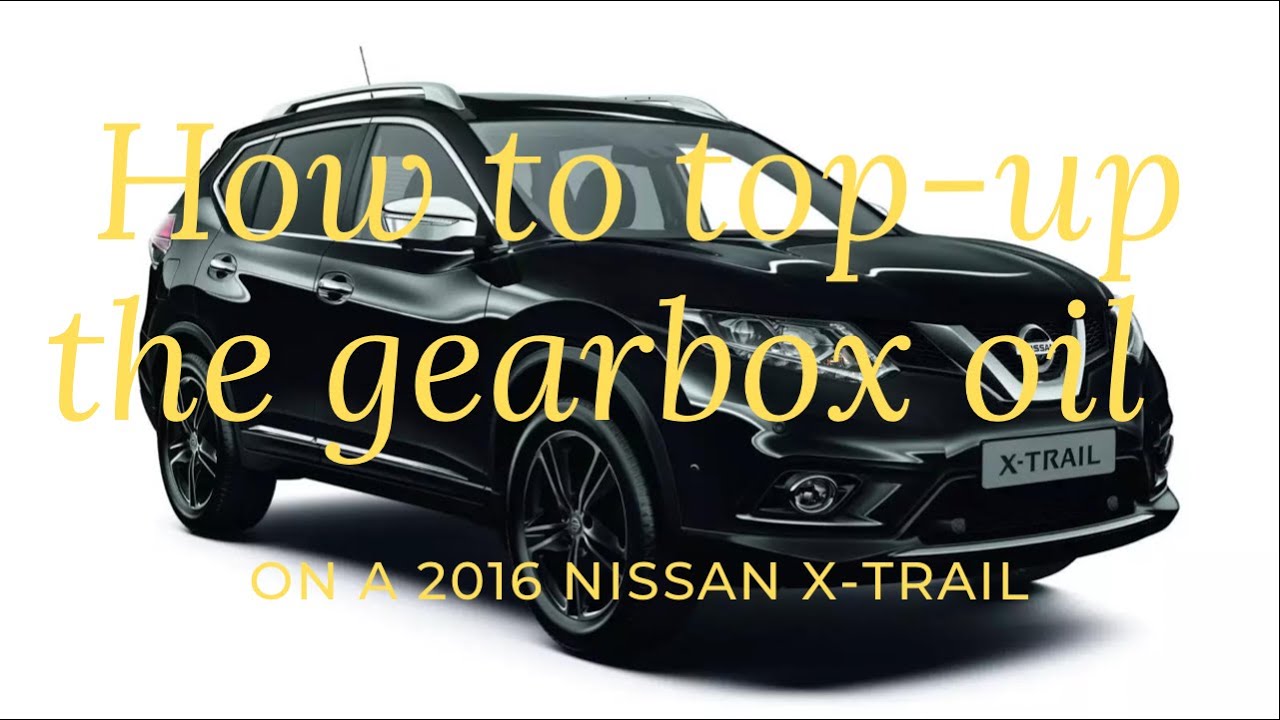 Как долить масло в коробку передач Nissan X-Trail 2016 года выпуска #Vlog37
