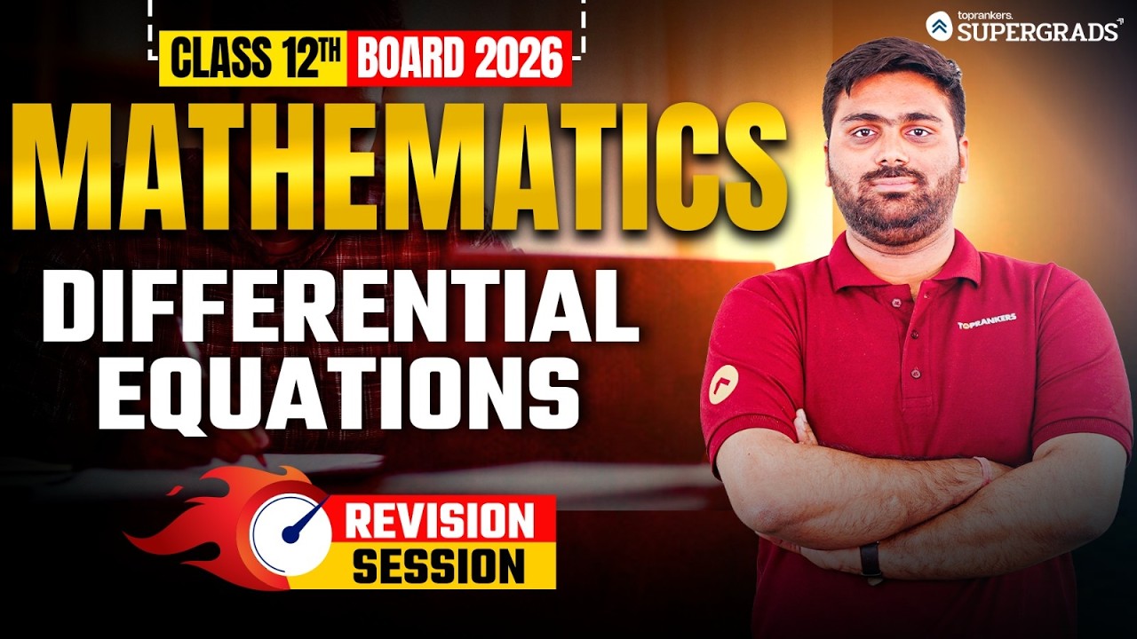 Class 12 Boards 2026 Mathematics 🔥 | Differential Equations | Most Important PYQ'S Revision