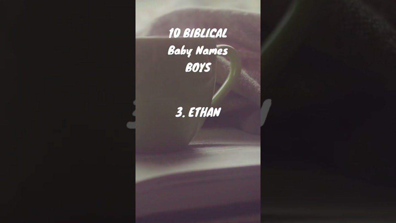Any Number 10's Out There? Biblical Boys Names for Baby