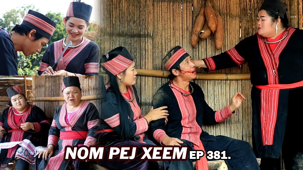 NOM PEJ XEEM EP381 (Hmong New Movie)