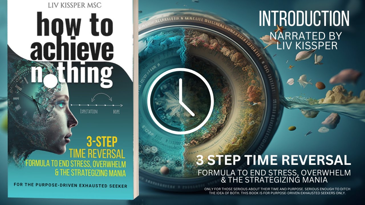 How To Achieve Nothing (Introduction) Time Reversal | Documentary | Non Duality