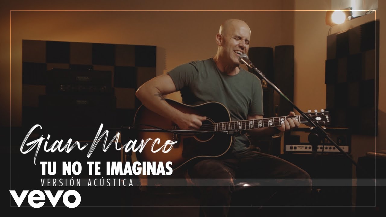 Gian Marco - Tú No Te Imaginas (Acústica)